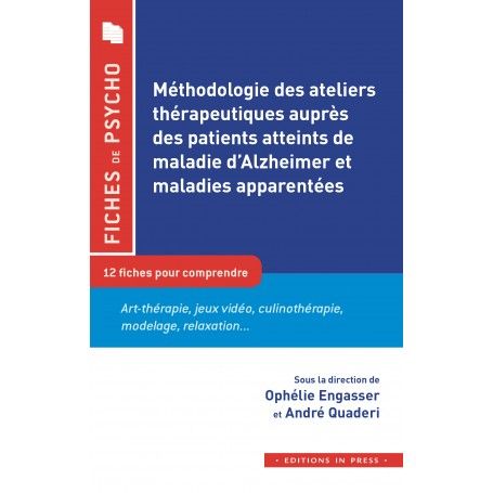   Méthodologie des ateliers thérapeutiques auprès des patients atteints de la maladie d'Alzheimer et maladies apparentées