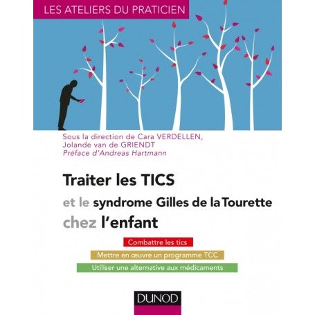 Traiter les TICS et le syndrome de Gilles de la Tourette chez l'enfant