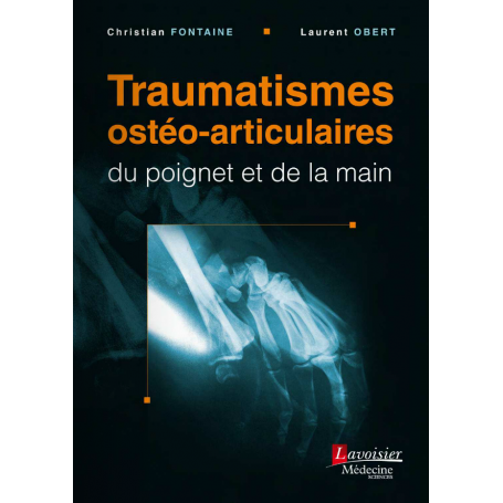 Traumatismes ostéo-articulaires de la main et du poignet