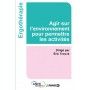Agir sur l'environnement pour permettre les activités
