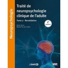 Traité de neuropsychologie de l'adulte, tome 2