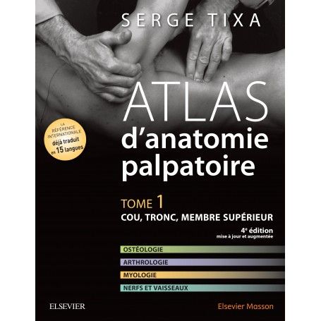Atlas d'anatomie palpatoire, tome 1  : cou, tronc, membre supérieur