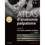 Atlas d'anatomie palpatoire, tome 1  : cou, tronc, membre supérieur