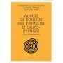 Vaincre la douleur par l'hypnose et l'auto-hypnose