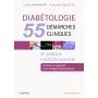 Diabétologie : 55 démarches cliniques