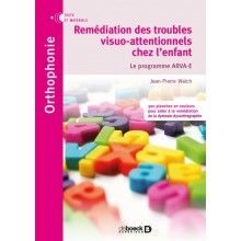 Remédiation des troubles visuo-attentionnels chez l'enfant