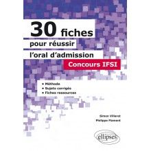 30 fiches pour réussir l'oral d'admission
