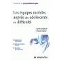 Les équipes mobiles auprès des adolescents en difficulté