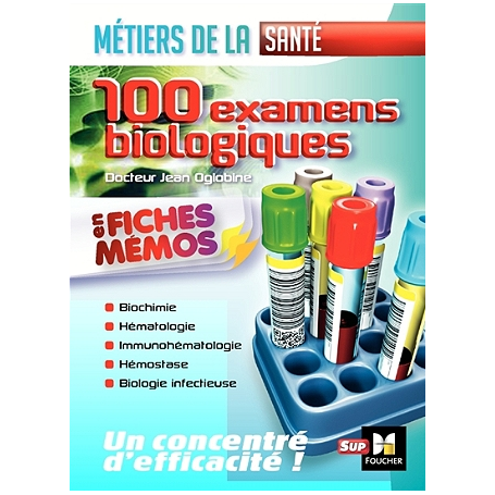 100 xamens biologiques en fiches mémos