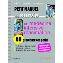 Petit manuel de survie en médecine intensive, réanimation