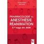 Pharmacologieen anesthésie réanimation à l'usage des IADE