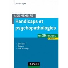 Handicaps et psychopathologies en 29 notions