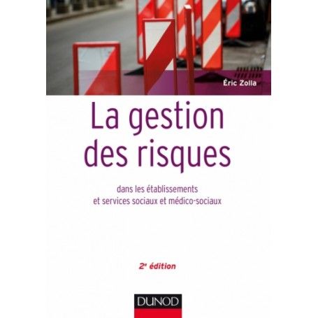 La gestion des risques dans les établissements et servives sociaux et médico-sociaux