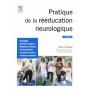 Pratique de la rééducation neurologique