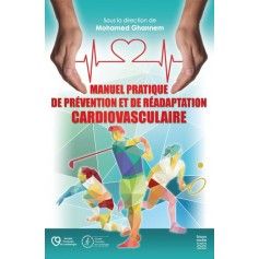 Manuel pratique de prévention et de réadaptation cardiovasculaire