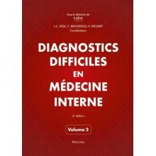 Diagnostics difficiles en médecine interne, volume 2 