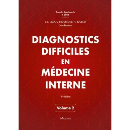 Diagnostics difficiles en médecine interne, volume 2 