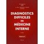Diagnostics difficiles en médecine interne, volume 2 