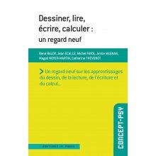 Dessiner, lire, écrire et  calculer : un regard neuf