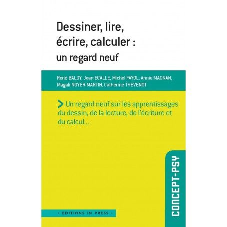 Dessiner, lire, écrire et  calculer : un regard neuf
