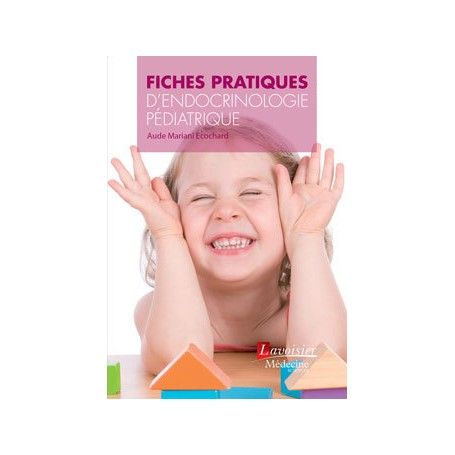 Fiches d'endocriologie pédiatrique
