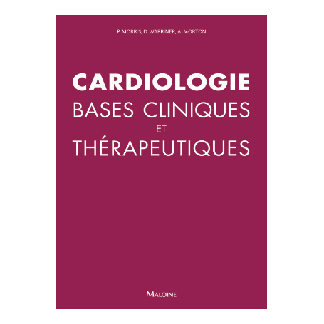 Cardiologie : bases cliniques et thérapeutiques
